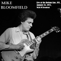 Mike Bloomfield - The Bottom Line '75
