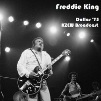 Freddie King - Dallas Live '75