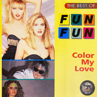 Fun Fun - The Best Of Fun Fun - Color My Love