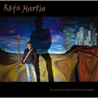 Rafa Martín - El Rastro Que Otros Seguirán
