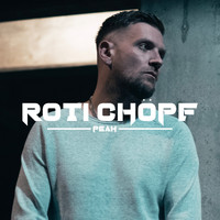 Peah - Roti Chöpf (Explicit)