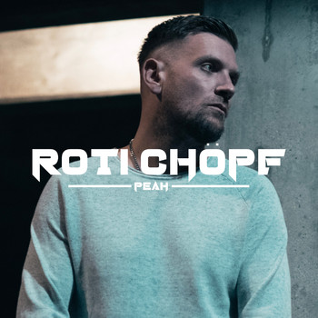 Peah - Roti Chöpf (Explicit)