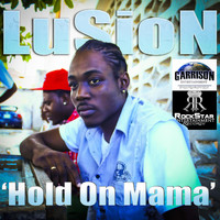 Lusion - Hold On Mama