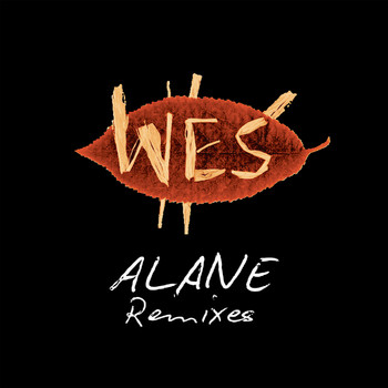 Wes - Alane Remixes