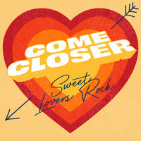 Open Season - Come Closer - Sweet Lovers Rock