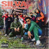SILVA - Bladis am Block (Explicit)