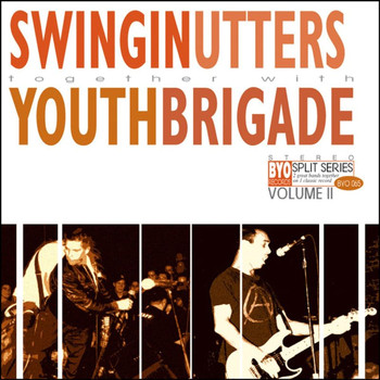 Swingin' Utters & Youth Brigade - BYO Split Series Vol. 2 (Explicit)