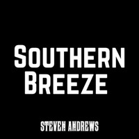 Steven Andrews - Southern Breeze