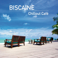 Biscaine - Chillout Café