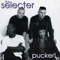 The Selecter - Pucker (Explicit)
