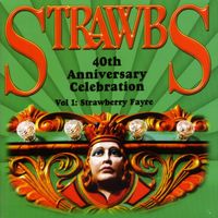 Strawbs - 40th Anniversary Celebration, Vol. 1: Strawberry Fayre (Explicit)