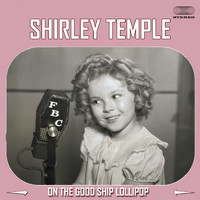 Shirley Temple - On The Good Ship Lollipop (Dal Film "La Mascotte Dell'Aeroporto")