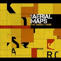 The Aerial Maps - The Sunset Park (Explicit)