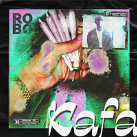 Robo - Kafa (Explicit)