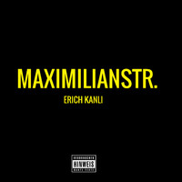 Erich Kanli - Maximilianstr (Explicit)