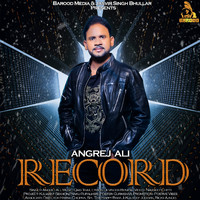 Angrej Ali - Record