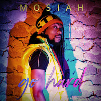 Mosiah - Go Hard
