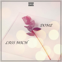 Dome - Lass mich (Explicit)