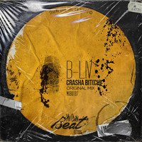 B-Liv - Crasha Bit(ch) (Explicit)