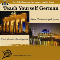 Global Publishers Canada Inc. - Teach Yourself German (English-German Beginners Audio Book)