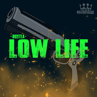 Hustla - Low Life (Explicit)