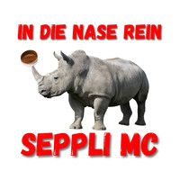 Seppli MC - In die Nase rein