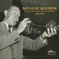 Muggsy Spanier - Rare & Unissued Recordings 1943-1952