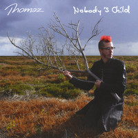 Thomaz - Nobody's Child (Explicit)