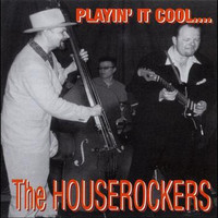 Houserockers - Playin' It Cool