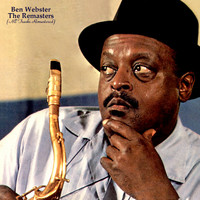 Ben Webster - The Remasters (All Tracks Remastered)