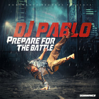 DJ Pablo - Prepare for the Battle, Vol. 1