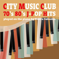 Kaoru Sakuma - City Music Club 70's 80's J-Pop Hits