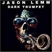 Jason Lemm - Dark Trumpet