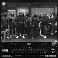 Ciro - No Talks Freestyle (Explicit)