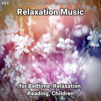 Relaxing Music by Vince Villin & Yoga Music & Relaxing Spa Music - #01 Relaxation Music for Bedtime, Relaxation, Reading, Children