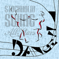 Stockholm Swing All Stars - Stockholm Swing All Stars Dance ! !