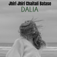Dalia - Jhiri Jhiri Chaitali Batase