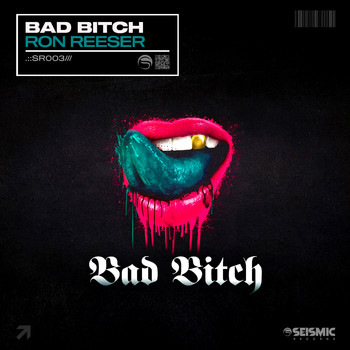 Ron Reeser - Bad Bitch (Extended Mix [Explicit])
