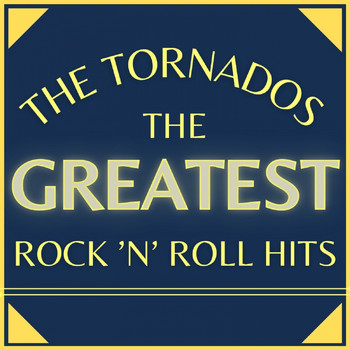 The Tornados - The Greatest Rock'n'Roll Hits