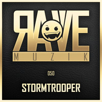 Stormtrooper - Rave Muzik 050
