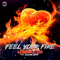 Lonely Dj - Feel Your Fire (feat. Sasha Zett)