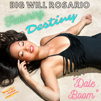 Big Will Rosario - Dale Boom (feat. Destiny) (Moomba Mix)