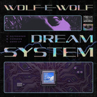 Wolf-e-Wolf - Dream System