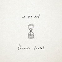Thomas Daniel - In The End (Explicit)