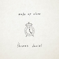 Thomas Daniel - Wake Up Alone