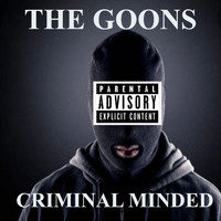 The Goons - Criminal Minded (Explicit)