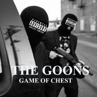 The Goons - Game Of Chest (Explicit)
