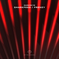 Darkskye - Sharkfeed / Frenzy