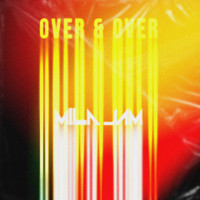Mila Jam - Over & Over