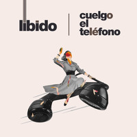 Libido - Cuelgo el Teléfono
